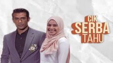 Cik Serba Tahu ~Ep16~ AKHIR