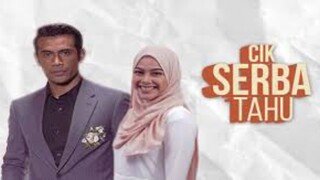 Cik Serba Tahu ~Ep13~