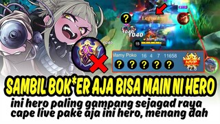 HERO PALING GAMPANG, SAMBIL B*KER AJA NGEKILL MULU WAKAKA - Mobile Legends