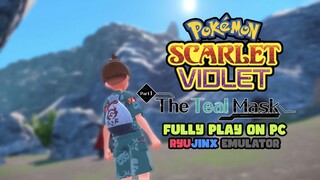 How to Fully Play Pokémon Scarlet and Violet & Install Teal Mask DLC on Ryujinx Emulator PC