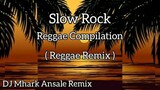 Slow_Rock_Reggae_Compilation | ReggaeMusic 👌🌴🌴🌴