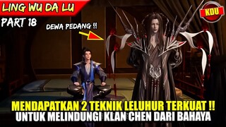 CHEN TIAN MENDAPATKAN 2 TEKNIK TERKUAT DARI LELUHURNYA !! - ALUR CERITA DONGHUA #LWDL PART 18