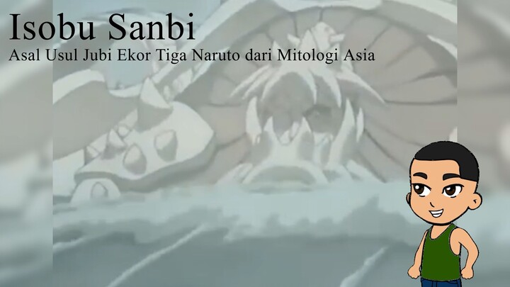 Isobu Sanbi – Asal Usul Jubi Ekor Tiga Naruto dari Mitologi Asia