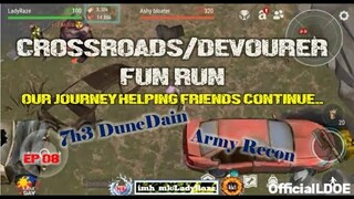 "CROSSROADS and DEVOURER" fun run/HELPING OUR FRIENDS/waiting for season 13 - LDOE