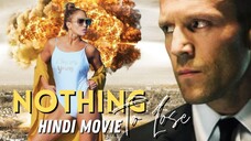 NOTHING TO LOSE | Hollywood Hindi Dubbed Movie | Jason Statham Action Blockbuster Hindi Full Movies