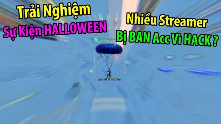 Trải Nghiệm Sự Kiện HALLOWEEN Và Lí Do Các Streamer Đồng Loạt Bị BAN Acc | PUBG Mobile