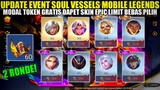 CARA DAPATKAN SKIN EPIC LIMIT BEBAS PILIH MODAL TOKEN GRATIS DI EVENT SOUL VESSELS MOBILE LEGENDS