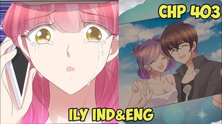 I Love You Chapter 403 Sub English & Indonesia