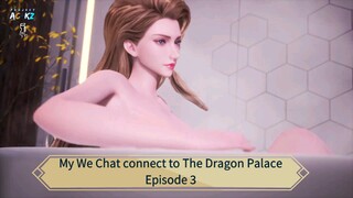 My We Chat connect to The Dragon palace Episode 3 Sub Anichin [1080P]