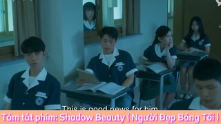 REVIEW PHIM : Shadow Beauty (Người Đẹp Bóng Tối) [ Phần 19 ] #reviewphimhaynhat
