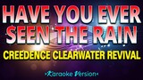 Have You Ever Seen the Rain - Creedence Clearwater Revival [Karaoke Version]