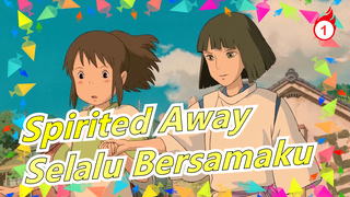 [Spirited Away] Selalu Bersamaku (Cover Piano / Musik Asli)_1