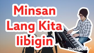 Minsan Lang Kita Iibigin-PianoArr.Trician-PianoCoversPPIA