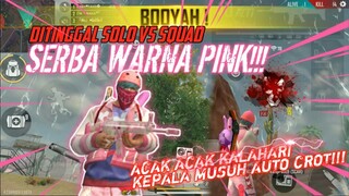 DITINGGAL SOLO VS SQUAD LAGI! PAKE SET SERBA PINK, AUTO BIKIN KEPALA MUSUH CR0T - FREEFIRE INDONESIA