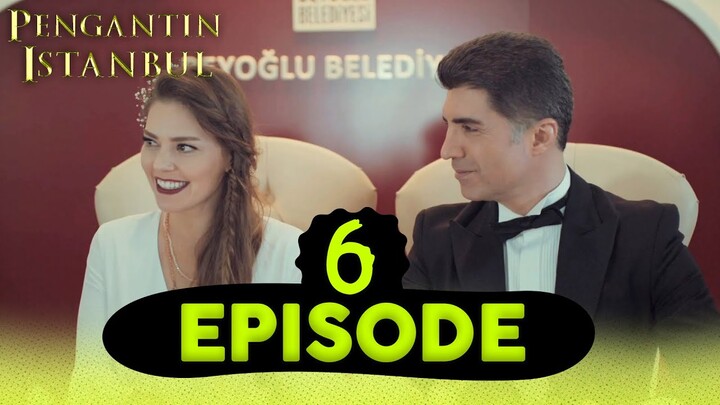 Pengantin Istanbul - Episode 6 | Bahasa Indonesia Subtitled | Istanbullu Gelin