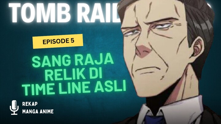 TOMB RAIDER KING EPISODE 5 : Ogawara Sang Raja Relik Sebenarnya