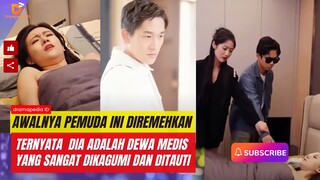 Awalnya diremehkan ternyata pemuda ini dewa medis yang sangat dikagumi dan ditakuti.