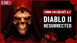 Mọi thông tin mà bạn cần biết về Diablo 2: Resurrected