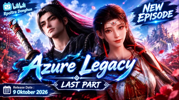 Azure Legacy Episode 98[Last Part] Subtitle Indonesia
