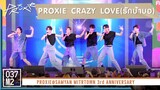 PROXIE - Crazy Love (รักบ้าบอ) @ SAMYAN MITRTOWN 3rd ANNIVERSARY [Overall Stage 4K 60p] 221001