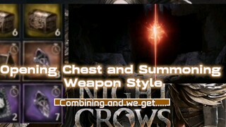 Chest opening and summoning weapon style