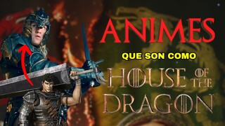 ANIMES que son como LA CASA DEL DRAGÓN (HOUSE OF THE DRAGON)