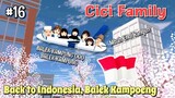 CICI FAMILY [ BACK TO INDONESIA, BALEK KAMPOENG🇮🇩 ] #16 | SAKURA SCHOOL SIMULATOR