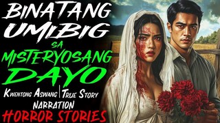 BINATANG UMIBIG SA MISTERYOSANG DAYO _ Kwentong Aswang _ True Story