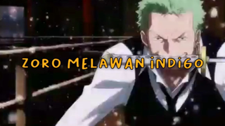 Zoro Melawan Indigo