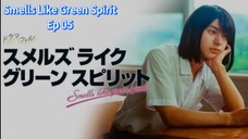 Smells Like Green Spirit ep 05 (sub indo)