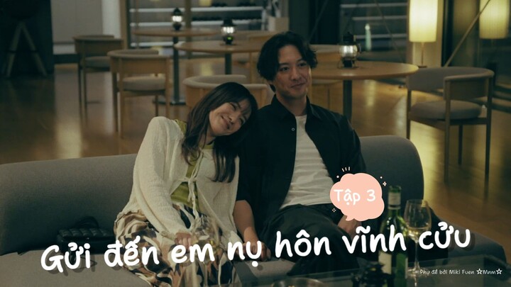 [Vietsub] Kimi to shita kiss itsu made mo tập 3