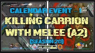 "A CHEAP WAY TO KILL CARRION MK VII"| SEASON 20  | CALENDAR EVENT in the lab|   - LDOE: Survival