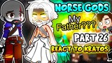 Norse Gods react to Kratos Part 26 || GOW Ragnarök || - Gacha Club React