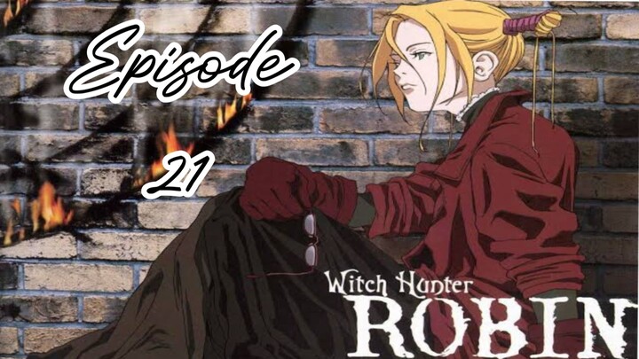 Witch Hunter Robin |Ep 21