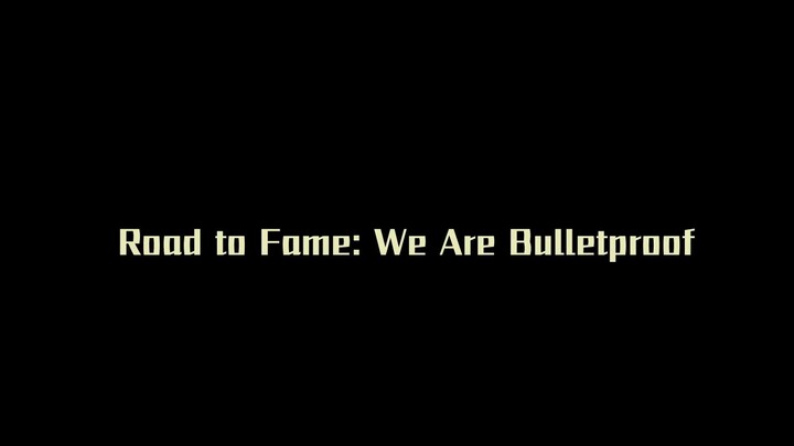 【WNS自制】Road to Fame：We Are Bulletproof