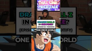 Which Dragonball Character Could Be Great In One Piece?