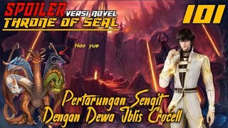 SPOILER Throne Of Seal Episode 101 Pertarungan Dengan Dewa Iblis Crocell