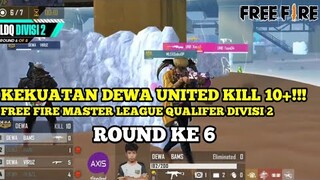 Kekuatan Dewa United Kill 10+!! (Round 6) FFML SEASON 6 QUALIFERS DIVISI 2 - free fire