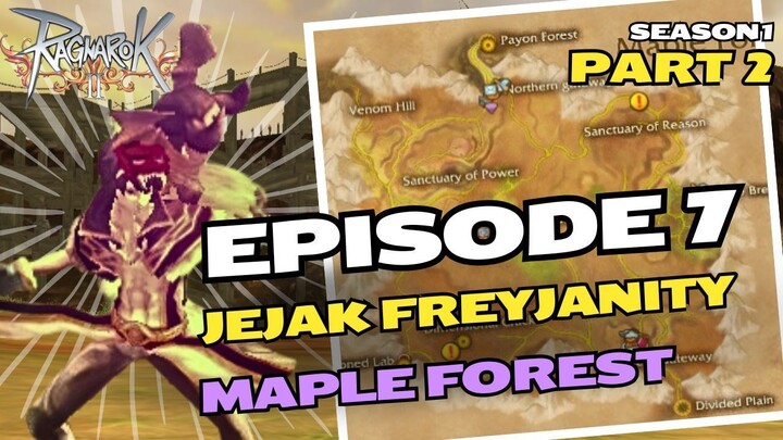 Ragnarok Online 2 (RO2) Walkthrough Episode 7: Jejak Freyjanity - Maple Forest | Part 2