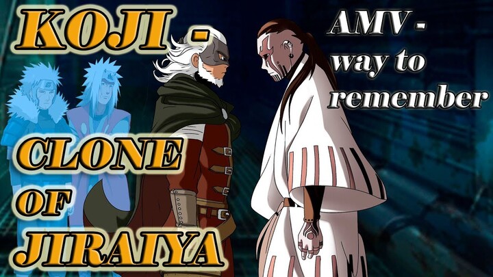 Naruto/Boruto ｢AMV｣-  JIRAIYA & KOJI THEME SONG| A Way To Remember - Inburn