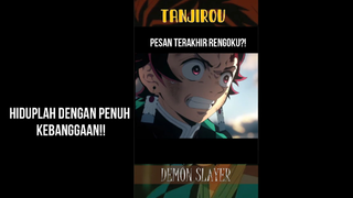 TANJIROU HIDUPLAH DENGAN KEBANGGAAN!! PESAN RENGOKU!