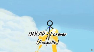 ONLAP - Forever (Acapella)