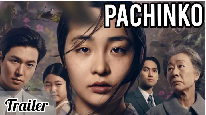 Pachinko Korean Drama Trailer | 파친코