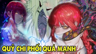 Quỷ Chi Phối Quá Mạnh, Vì Sao Lại Hồi Sinh Nhanh Vậy ? Makima Đã Làm Gì | Chainsaw Man