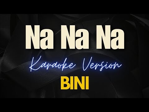 BINI - Na Na Na (Karaoke)