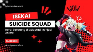 Hore! Anime Suicide Squad Isekai Tayang di Indonesia