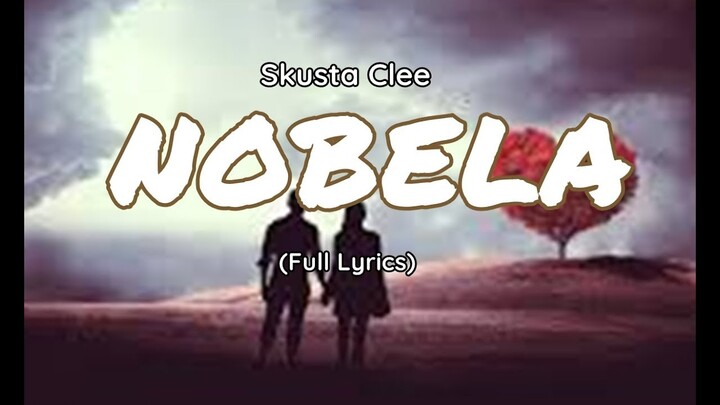 Nobela -  Skusta Clee (Lyrics)