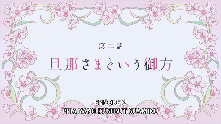 Watashi no Shiawase na Kekkon Ep 02 || Indonesia Subtitle