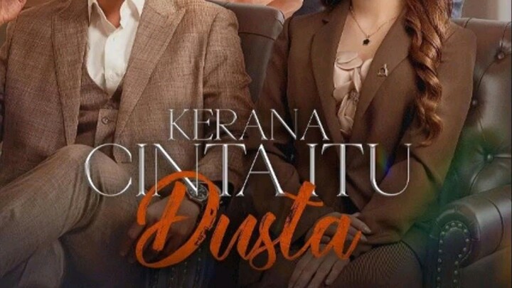 Kerana Cinta Itu Dusta EP11