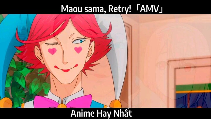 Maou sama, Retry!「AMV」Hay Nhất